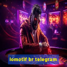 lomotif br telegram